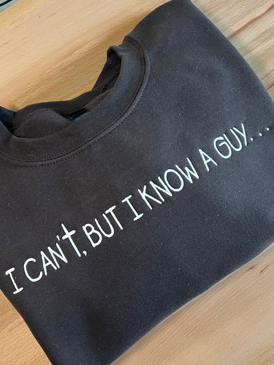 I can’t but I know a guy…